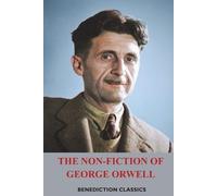 George Orwell The Non-Fiction of George Orwell (Tascabile)