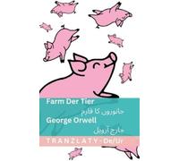 George Orwell Tra Farm der Tiere / جانوروں کا فارم: Tranzlaty Deutsc (Tascabile)
