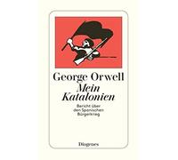George Orwell W Mein Katalonien: Bericht über den Spanischen Bürger (Tascabile)