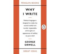 George Orwell Why I Write (Tascabile) Penguin Great Ideas