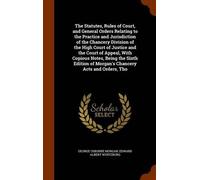 George Osborne The Statutes, Rules of Court, and General Ord (Copertina rigida)