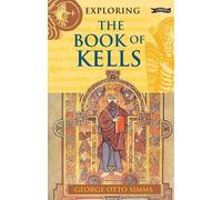 George Otto Simms Exploring the Book of Kells (Tascabile) Exploring