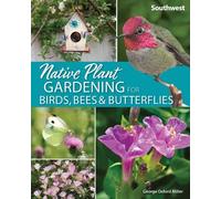 George Oxford M Native Plant Gardening for Birds, Bees & Butterflies (Tascabile)