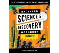 George Oxford Mille Backyard Science & Discovery Workbook: Southwes (Tascabile)
