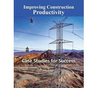 George P Berg Improving Construction Productivity (Tascabile)