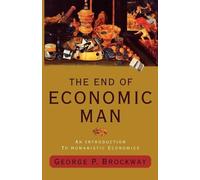 George P. Brockway The End of Economic Man (Tascabile)