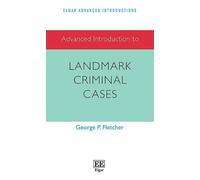 George P. Fletc Advanced Introduction to Landmark Criminal Ca (Copertina rigida)