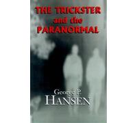 George P Hansen The Trickster and the Paranormal (Copertina rigida)