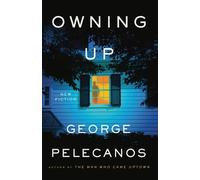 George P Pelecanos Owning Up (Copertina rigida)