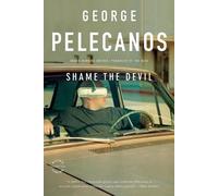 George P Pelecanos Shame the Devil (Tascabile) D.C. Quartet