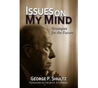 George P. Shultz Issues on My Mind (Copertina rigida)
