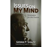 George P. Shultz Issues on My Mind (Tascabile)