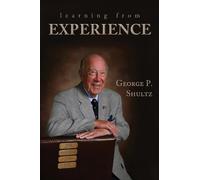 George P. Shultz Learning from Experience (Copertina rigida)