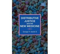 George P. Smith II Distributive Justice and the New Medicine (Copertina rigida)