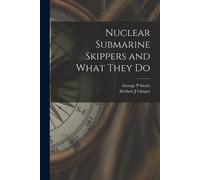 George P Steele Herbert J Gi Nuclear Submarine Skippers and What The (Tascabile)