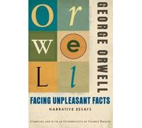 George Packer George Orwell Facing Unpleasant Facts (Tascabile)