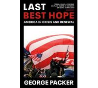 George Packer Last Best Hope (Tascabile)