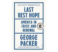 George Packer Last Best Hope (Tascabile)