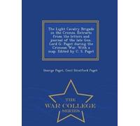 George Paget Ce The Light Cavalry Brigade in the Crimea. Extracts fr (Tascabile)