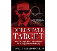 George Papadopoulos Deep State Target (Tascabile)