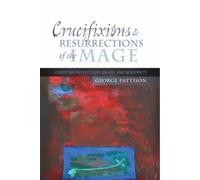 George Pattison Crucifixions and Resurrections of the Image (Tascabile)