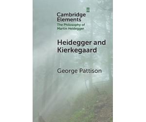 George Pattison Heidegger and Kierkegaard (Tascabile)