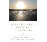 George Pattison Helle Moller Jensen Kierkegaard's Pastoral Dialogues (Tascabile)