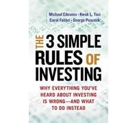 George Peacock The Three Simple Rules of Investing: Why Everything (Tascabile)
