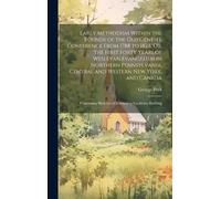 George Peck Early Methodism Within the Bounds of the Old Gene (Copertina rigida)