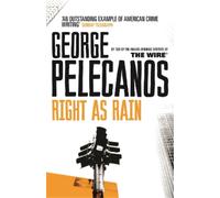 George Pelecanos Right As Rain (Tascabile)