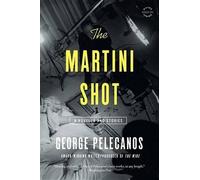 George Pelecanos The Martini Shot (Tascabile)