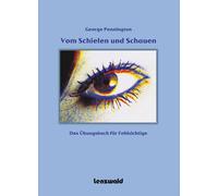 George Penningt Vom Schielen und Schauen: Das Übungsbuch für Fehlsic (Tascabile)