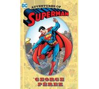 George Perez Adventures of Superman by George Perez (Copertina rigida)