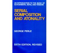 George Perle Serial Composition and Atonality (Copertina rigida)
