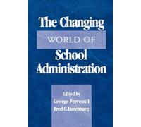 George Perreault The Changing World of School Administration (Tascabile)