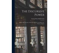 George Peter 1912-1972 Klubertanz The Discursive Power (Tascabile)