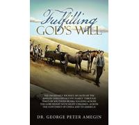 George Peter Amegin Fulfilling God's Will (Copertina rigida)