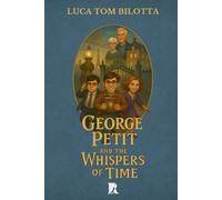 George Petit and the Whispers of Time: 1