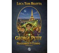 George Petit e os Sussurros do Tempo