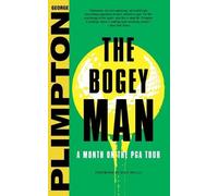 George Plimpton Rick Rei The Bogey Man: A Month on the PGA T (Copertina rigida)