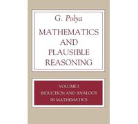 George Polya Mathematics and Plausible Reasoning, Volume 1 (Tascabile)