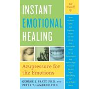 George Pratt Peter Lambrou Instant Emotional Healing (Tascabile)