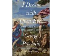 George Prochnik I Dream with Open Eyes (Copertina rigida)