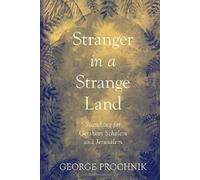 George Prochnik Stranger in a Strange Land (Copertina rigida)