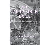 George Prochnik The Impossible Exile (Copertina rigida)