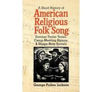 George Pullen Jackso A Short History of American Religious Folk Son (Tascabile)
