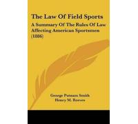George Putnam Smith The Law Of Field Sports (Tascabile)