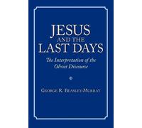 George, R. Beasley-Murray Jesus and the Last Days (Tascabile)