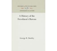George R. Bentley A History of the Freedmen's Bureau (Copertina rigida)