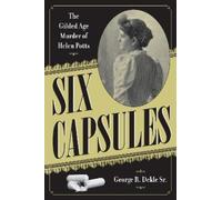 George R. Dekle Sr Six Capsules (Tascabile) True Crime History